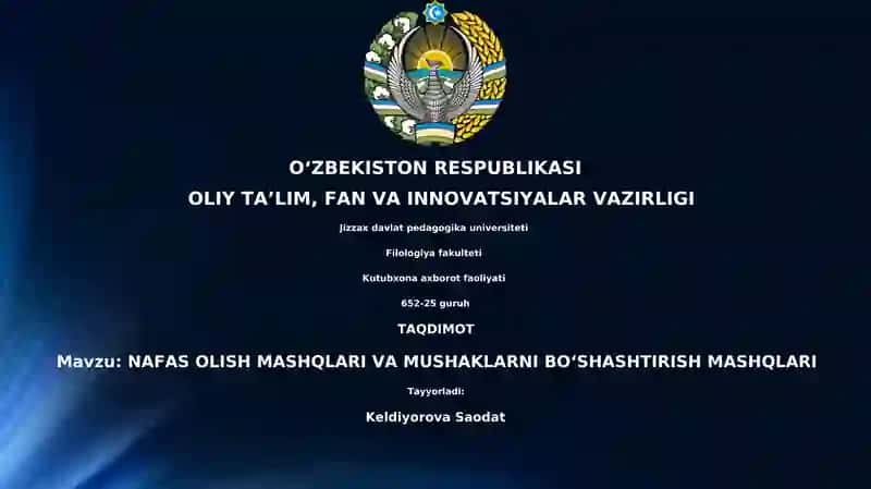 NAFAS OLISH MASHQLARI VA MUSHAKLARNI BOʻSHASHTIRISH MASHQLARI