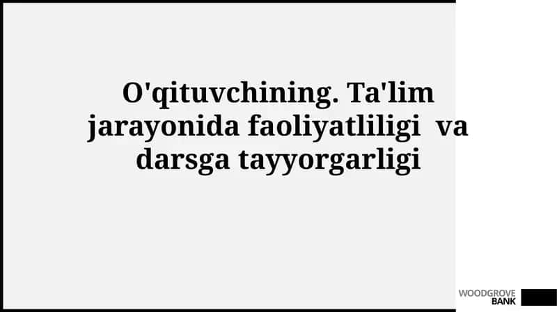O'qituvchining. Ta'lim jarayonida faoliyatliligi vadarsgatayyorgarligi 1