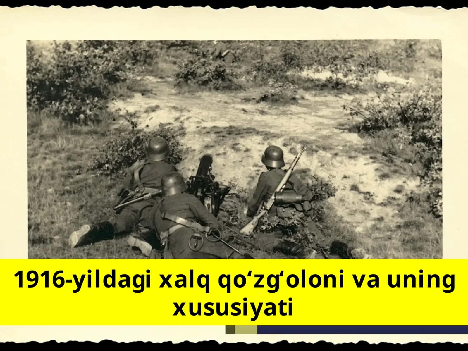 1916-yil dagi xalq qo‘zg‘olon va uning xususiyati 1