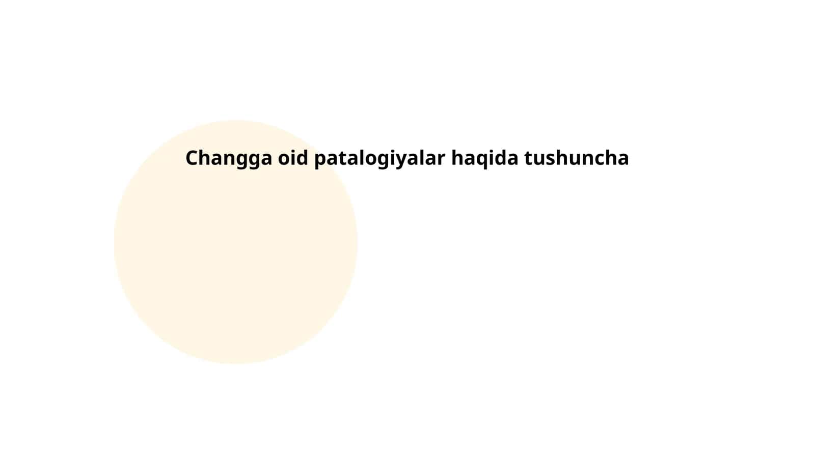 Changga oid patalogiyalar haqida tushuncha 1