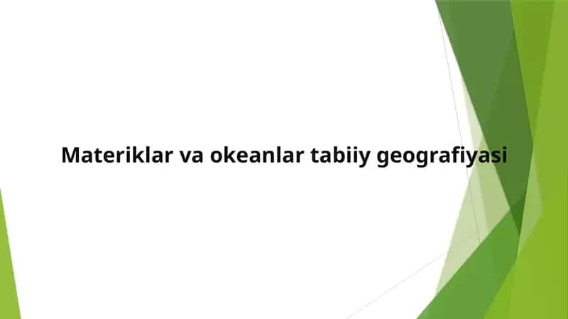 Materiklar va okeanlar tabiiy geografiyasi 1