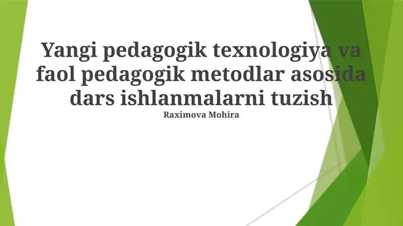 Yangi pedagogik texnologiya va faol pedagogik metodlar asosida dars ishlanmalarni tuzish 1