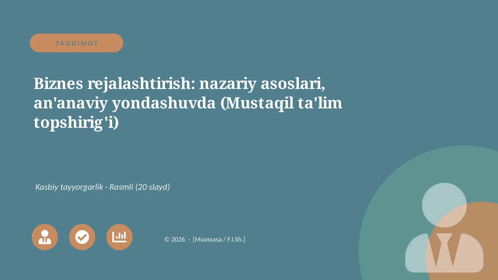 Biznes rejalashtirish: nazariy asoslari, an'anaviy yondashuvda (Mustaqil ta'lim topshirig'i) 1