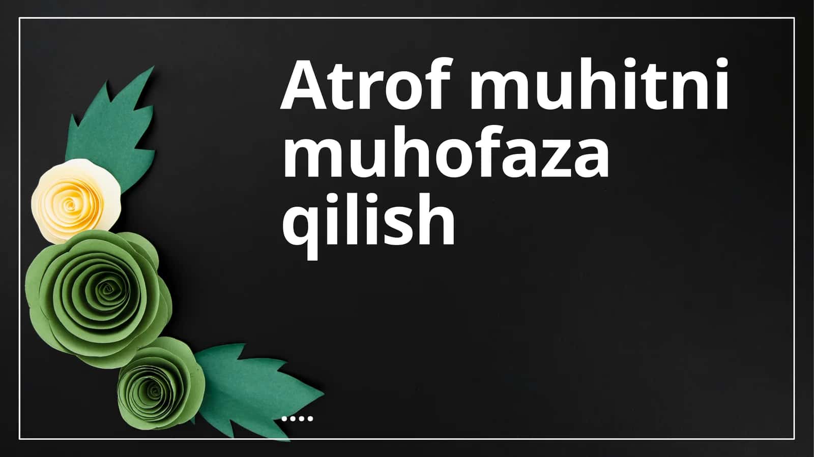 Atrof-muhit muhofazasi 1