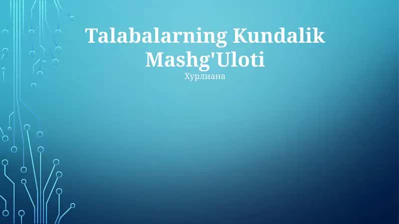 Talabalarning Kundalik Mashg'Uloti 1