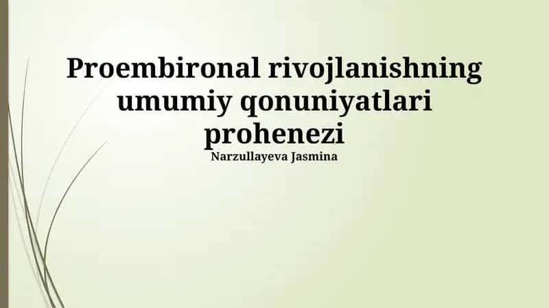 Proembironal rivojlanishning umumiy qonuniyatlari prohenezi 1