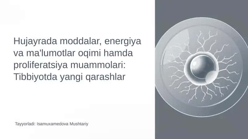 Hujayrada moddalar, energiya va ma'lumotlar oqimi hamda proliferatsiya muammolari: Tibbiyotda yangi qarashlar 1