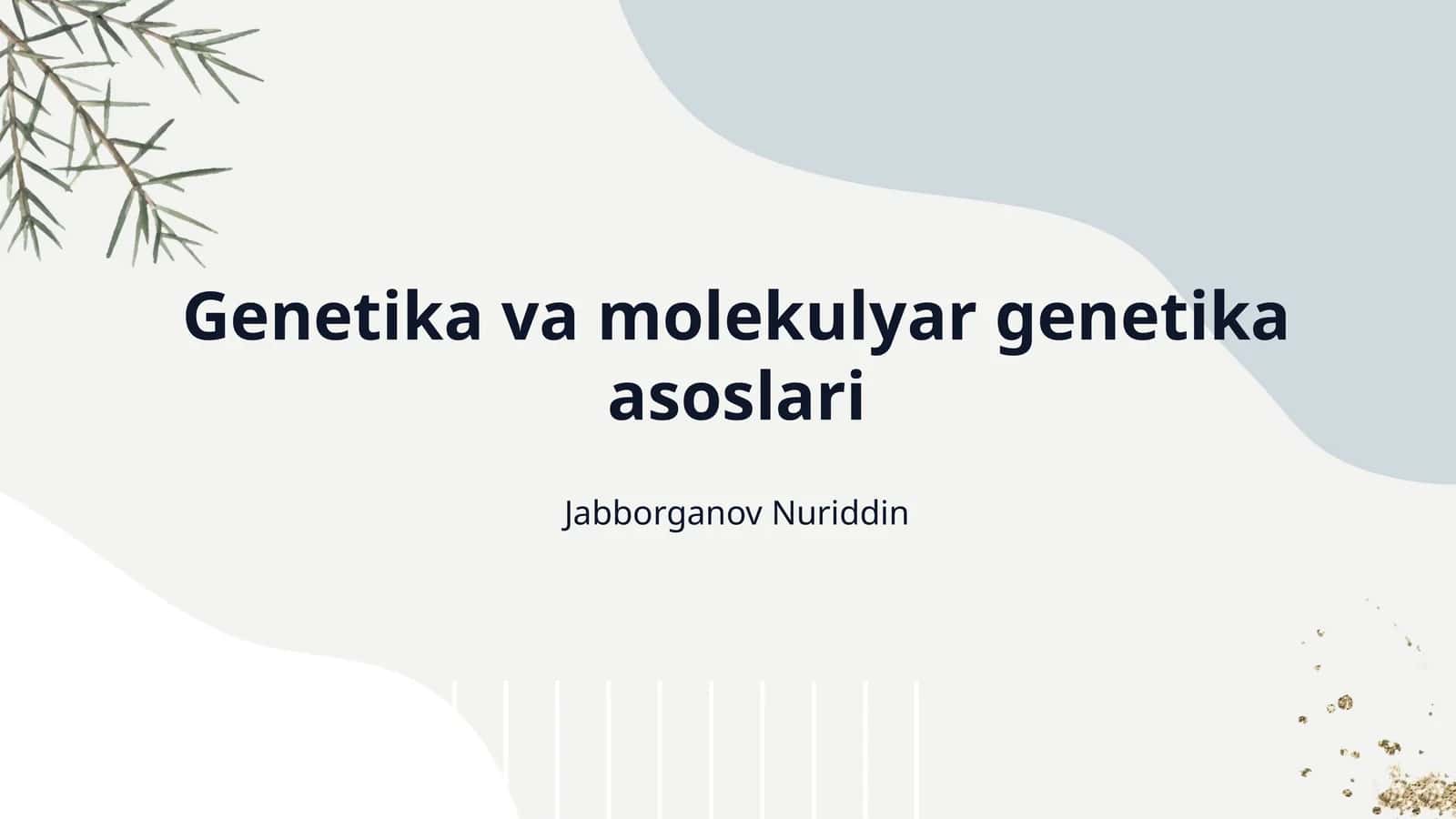 Genetika va molekulyar genetika asoslari 1