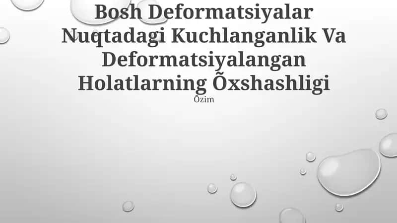 Bosh Deformatsiyalar Nuqtadagi Kuchlanganlik Va Deformatsiyalangan Holatlarning Õxshashligi 1