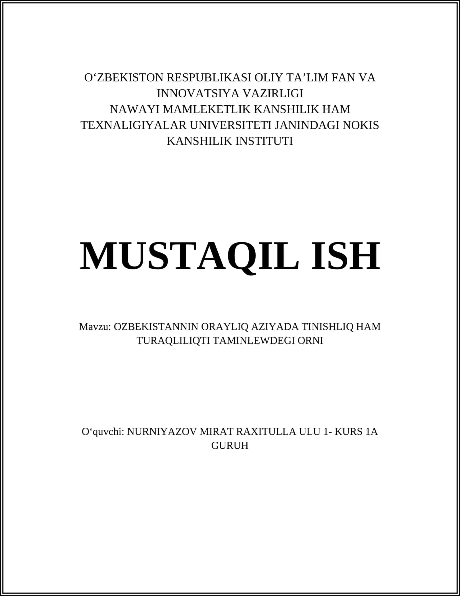 O‘ZBEKISTON RESPUBLIKASI OLIY TA’LIM FAN VA INNOVATSIYA VAZIRLIGI NAWAYI MAMLEKETLIK KANSHILIK HAM TEXNALIGIYALAR UNIVERSITETI JANINDAGI NOKIS KANSHILIK INSTITUTI MUSTAQIL ISH 1