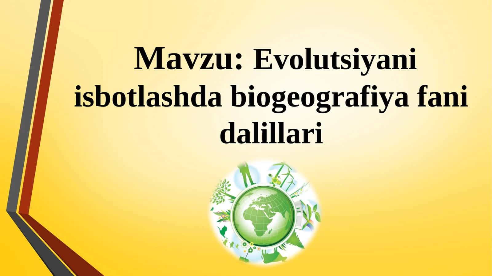 Evolutsiyani isbotlashda biogeografiya fani dalillari 1
