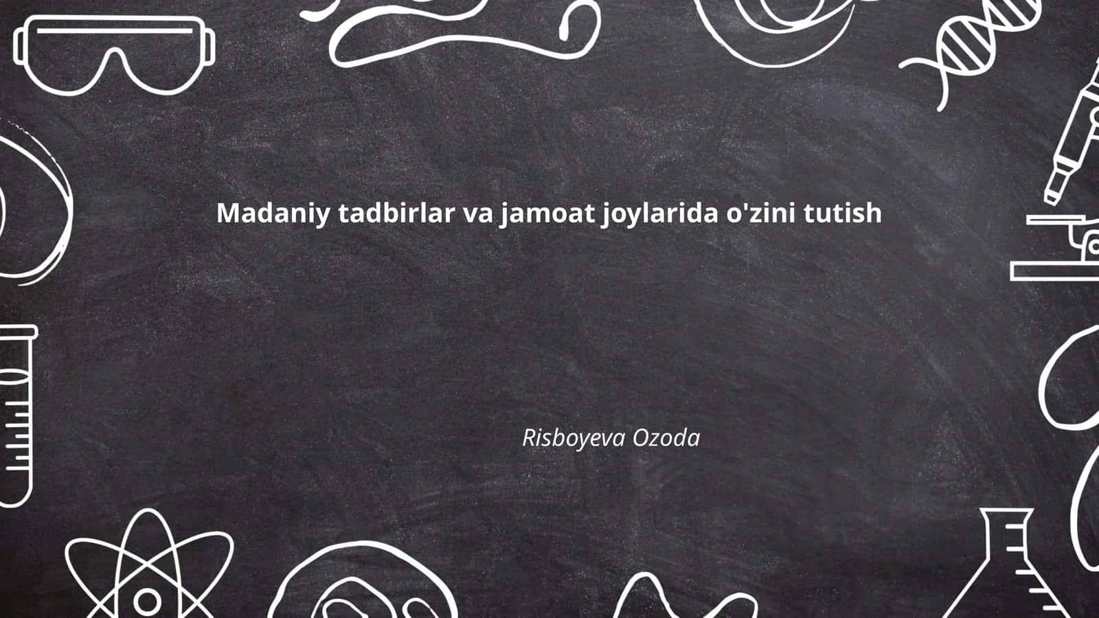Madaniy tadbirlar va jamoat joylarida o'zini tutish 1