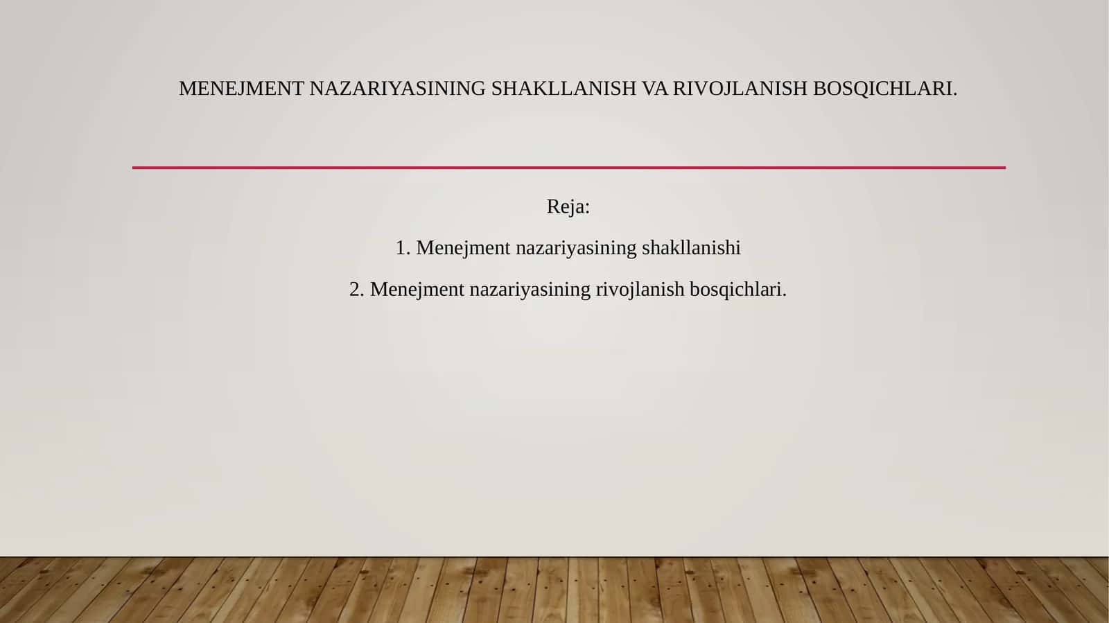 Menejment nazariyasining shakllanish va rivojlanish bosqichlari 1