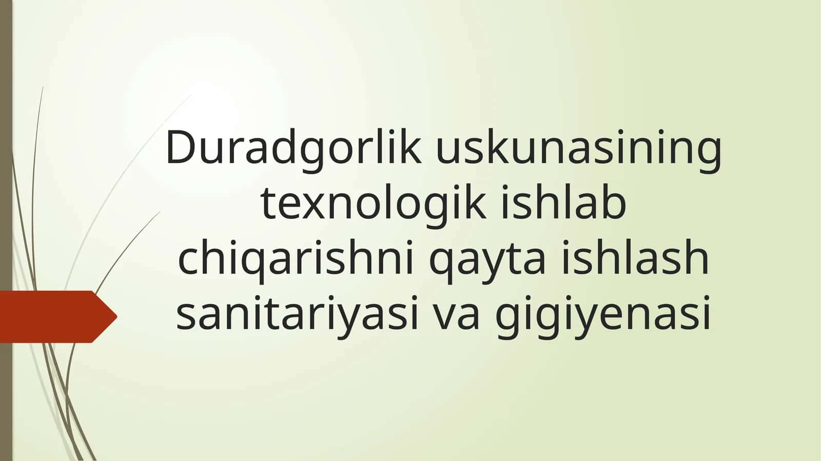 Duradgorlikuskunasining texnologik ishlab chiqarishni qayta ishlash sanitariyasi va ggiyenasi 1