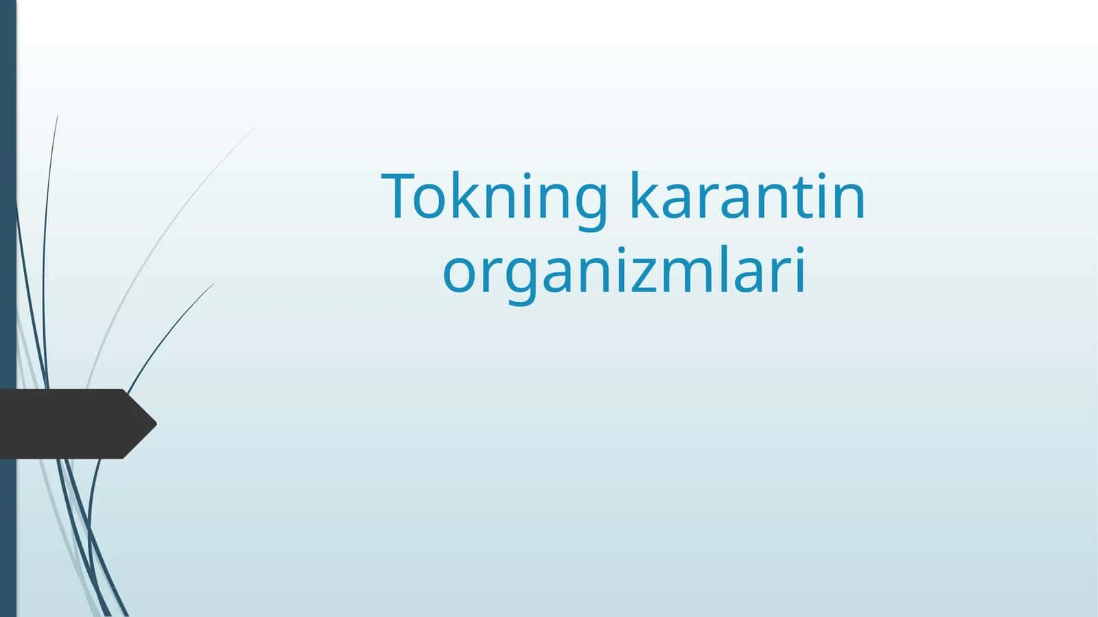Tokning karantin organizmlari 1