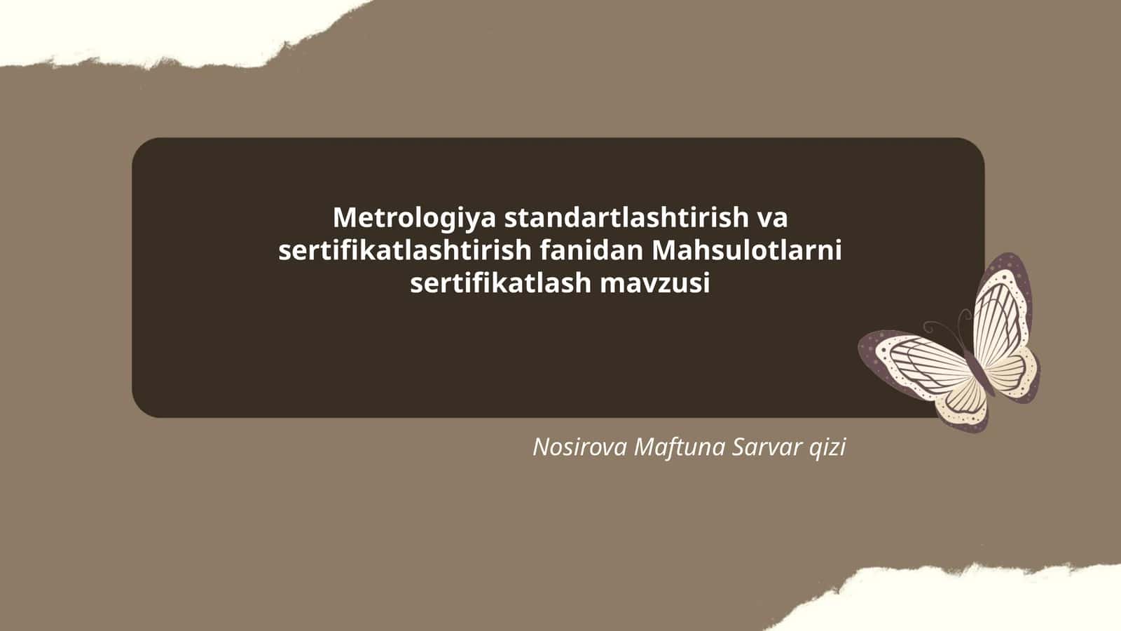 Mahsulotlarni sertifikatlash mavzusi 1