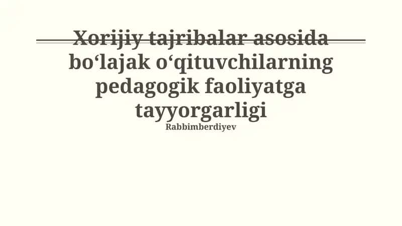 Xorijiy tajribalar asosida boʻlajak oʻqituvchilarning pedagogik faoliyatga tayyorgarligi 1