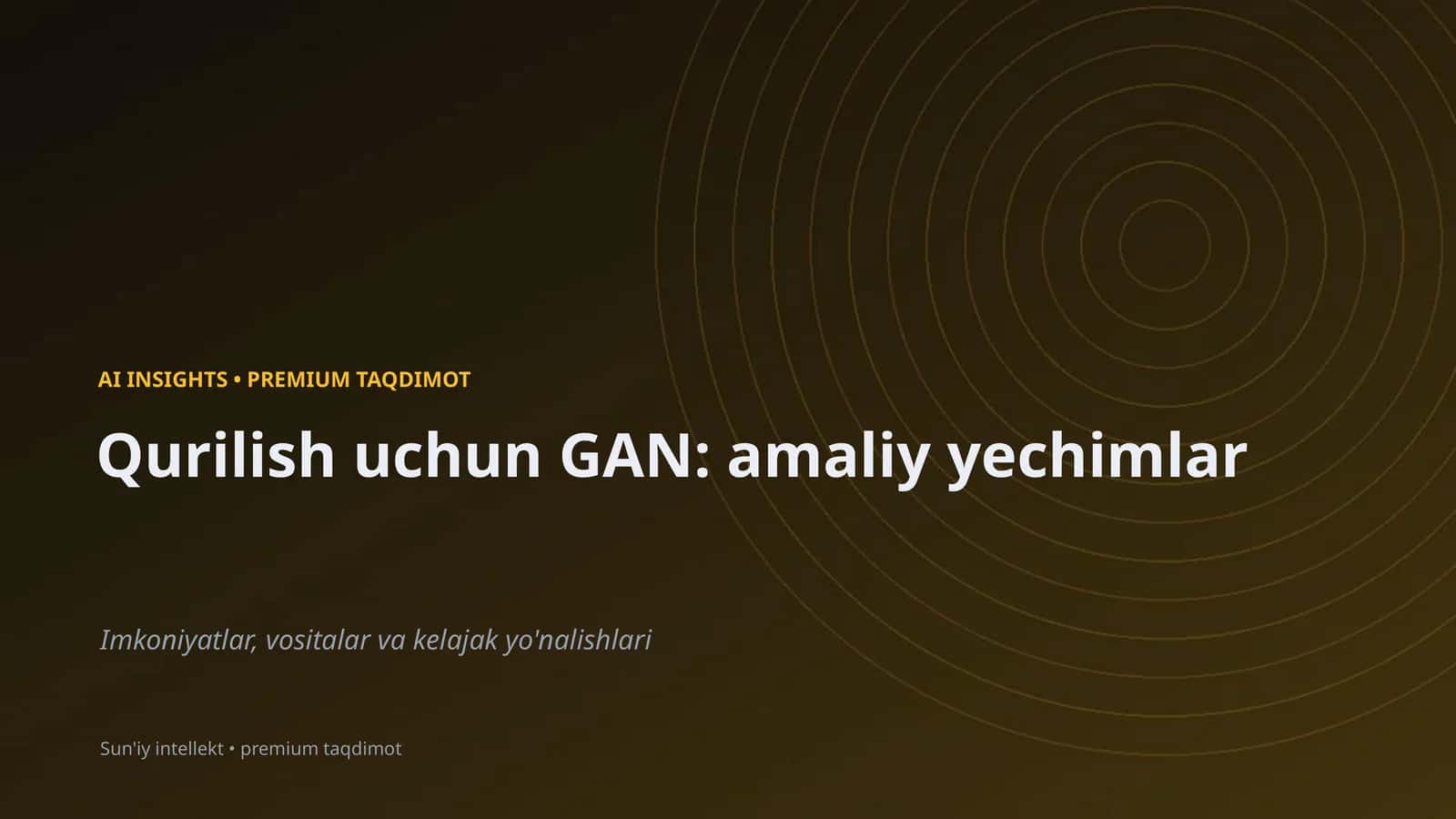 Qurilish uchun GAN: amaliy yechimlar 1