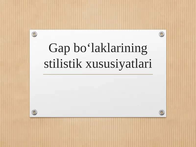 Gap bo‘laklarining stilistik xususiyatlari 1