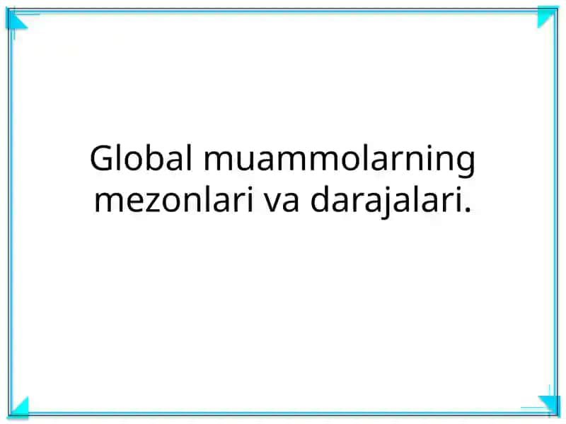 Global muammolarning mezonlari va darajalari
