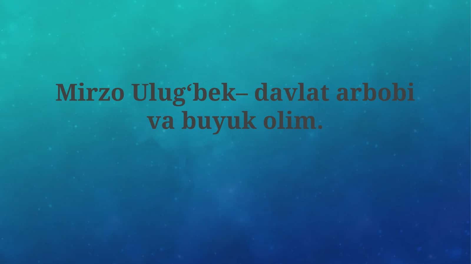 Mirzo Ulug'bek: Hayoti va Davlat Arbobi Faoliyati 1