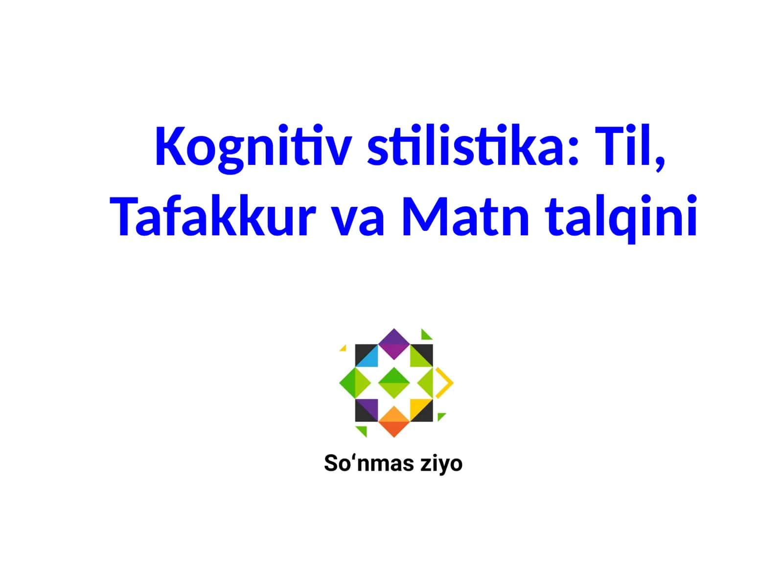 Kognitiv stilistika: Til, Tafakkur va Matn talqini 1