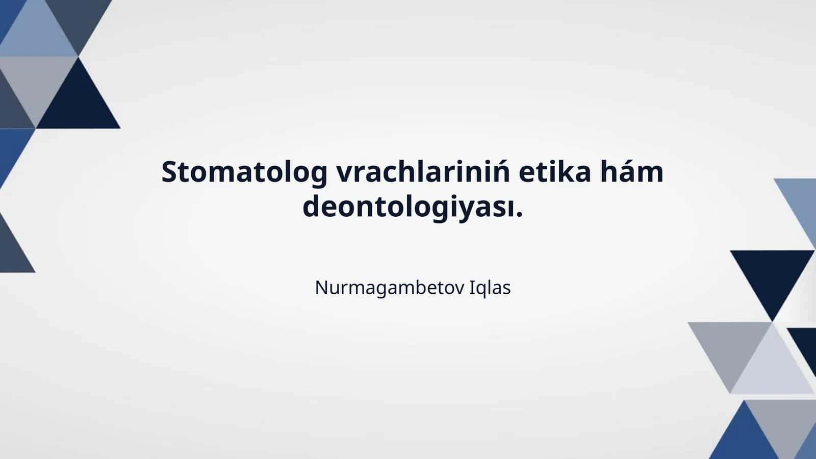 Stomatolog vrachlariniń etika hám deontologiyası. 1