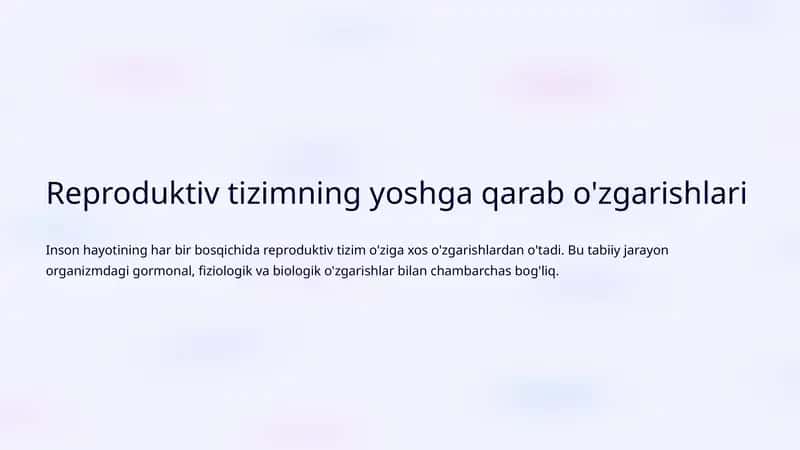Reproduktiv tizimning yoshga qarab o'zgarishlari 1
