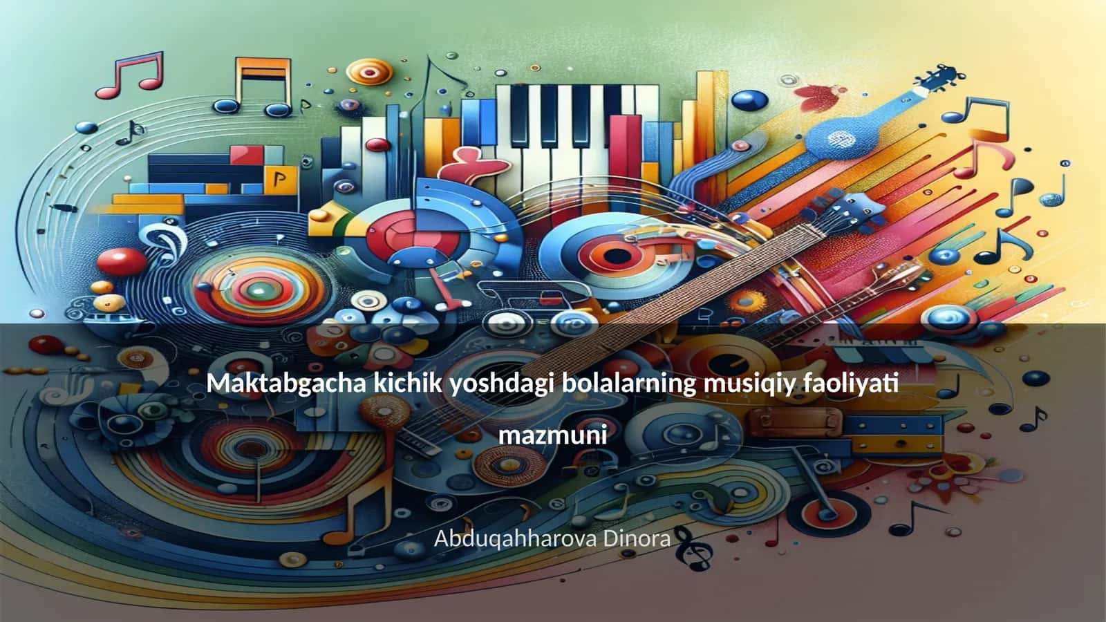 Maktabgacha kichik yoshdagi bolalarning musiqiy faoliyati mazmuni 1
