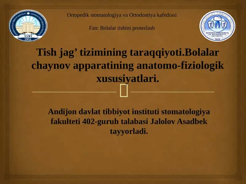 Tish jag’ tizimining taraqqiyoti.Bolalar chaynov apparatining anatomo-fiziologik xususiyatlari. 1