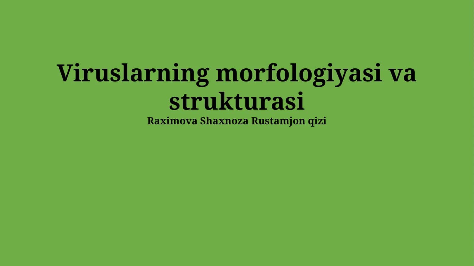 Viruslarning morfologiyasi va strukturasi 1