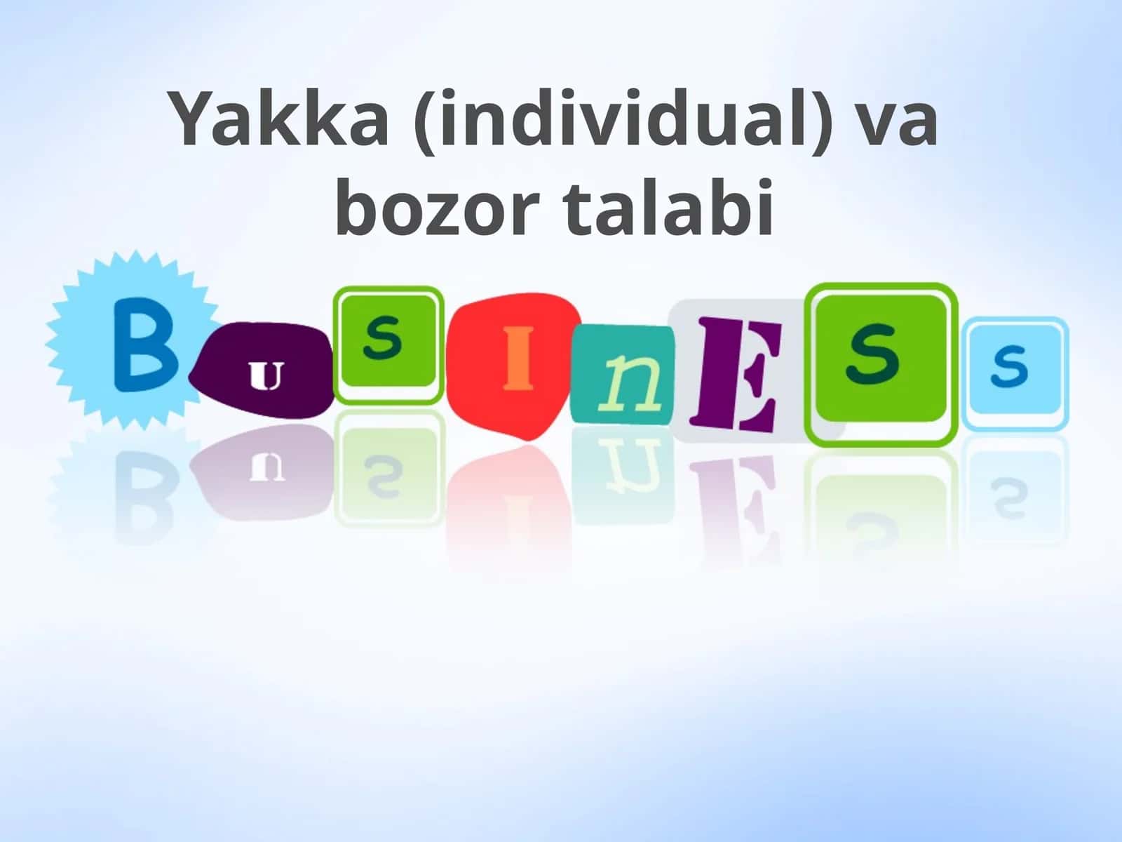 Yakka (individual) va bozor talabi 1