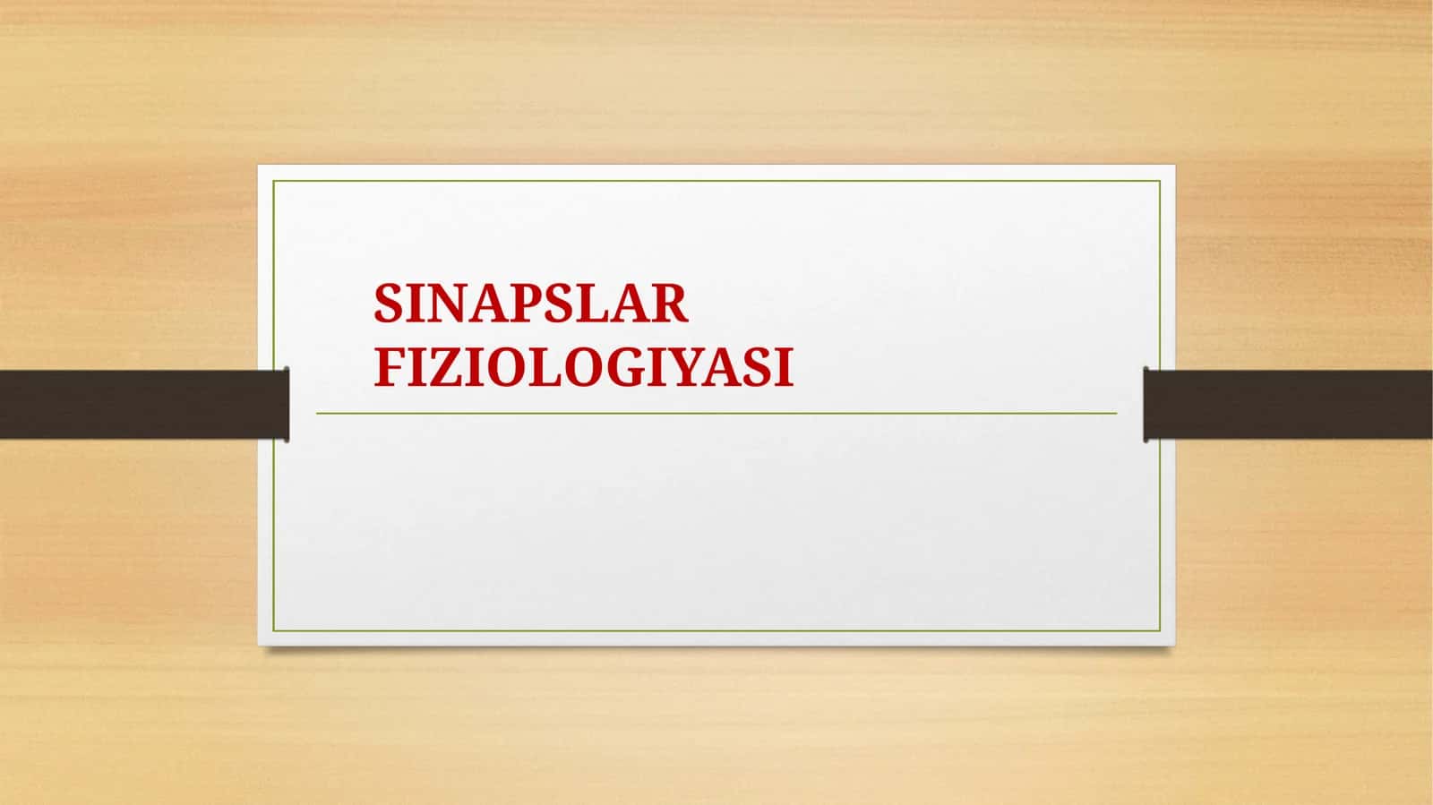 SINAPSLAR FIZIOLOGIYASI 1