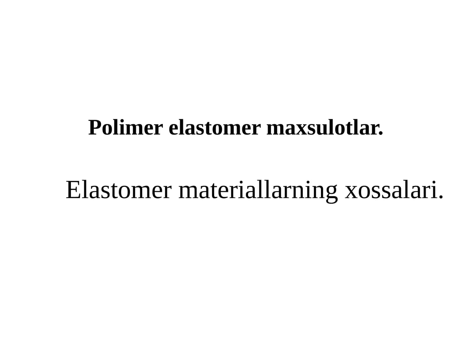 Polimer elastomer maxsulotlar 1