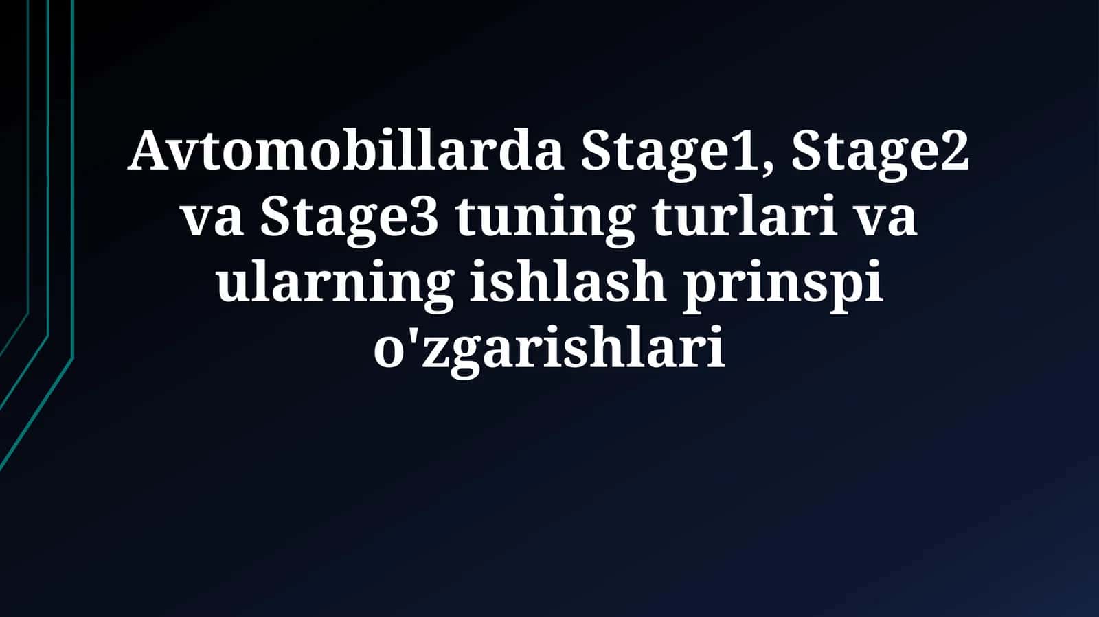 Avtomobillarda Stage1, Stage2 va Stage3 tuning turlari 1