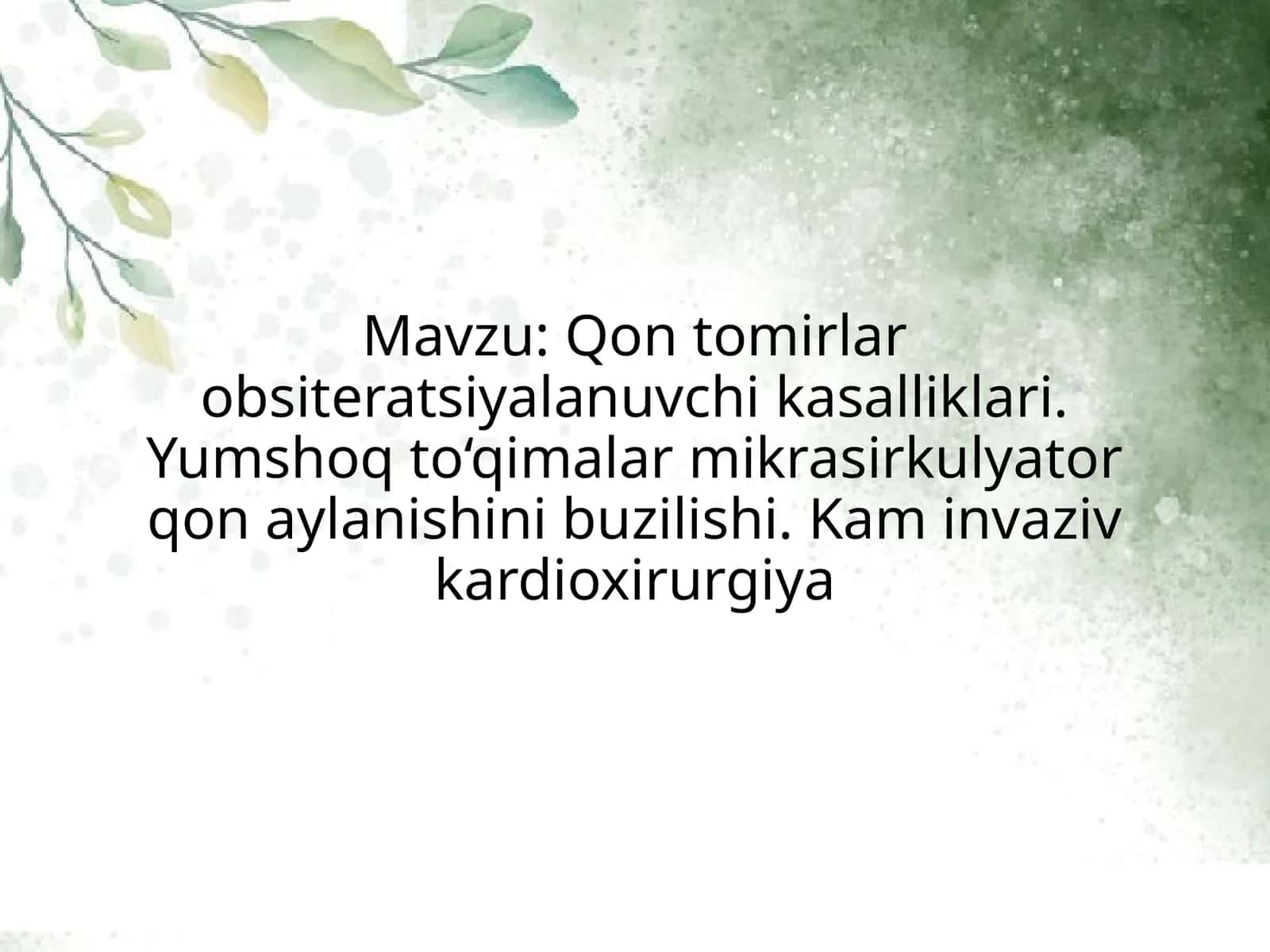 Qon tomirlar obsiteratsiyalanuvchi kasalliklari. Yumshoq to‘qimalar mikrasirkulyator qon aylanishini buzilishi. Kam invaziv kardioxirurgiya 1