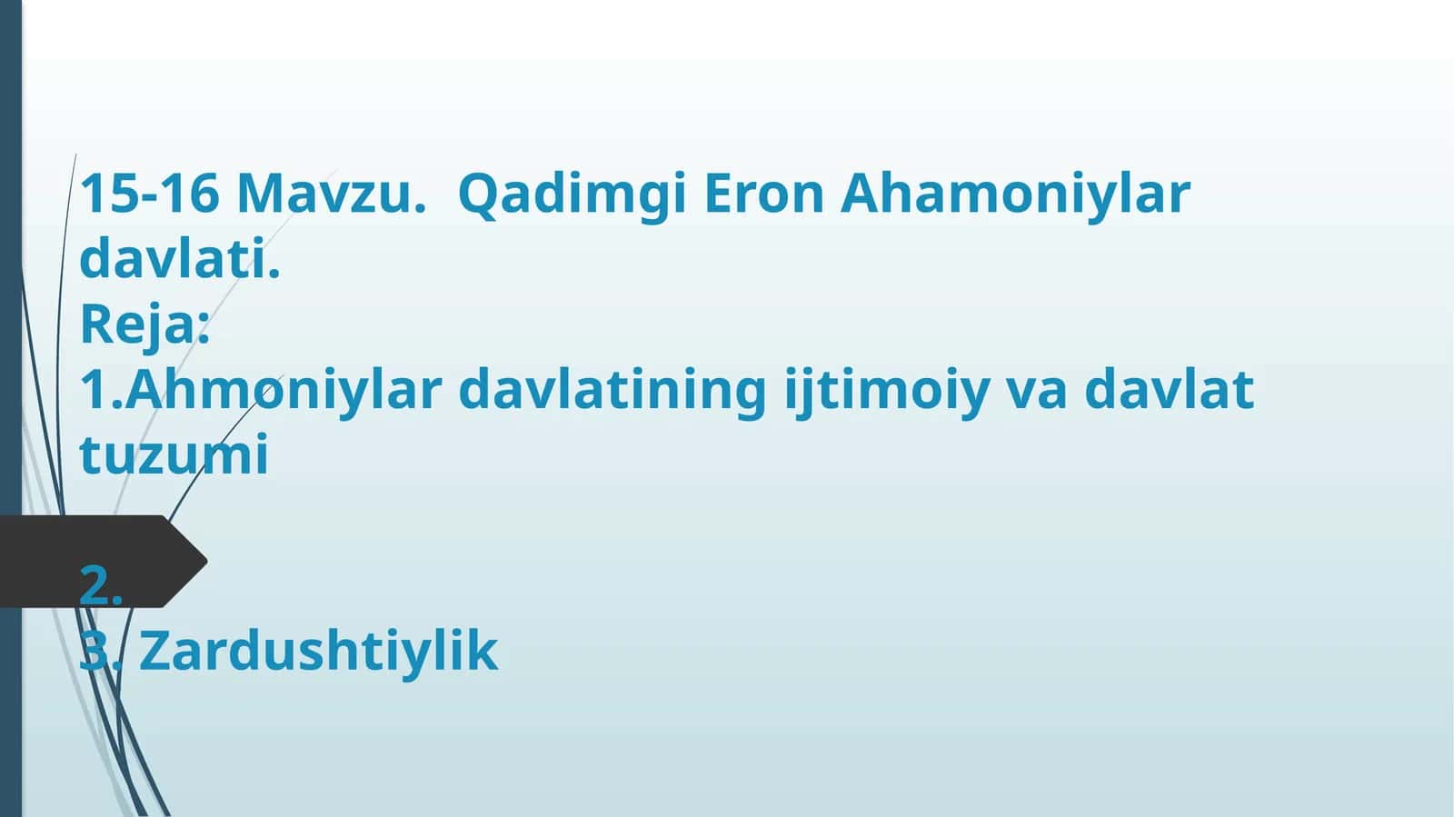 15-16 Mavzu. Qadimgi Eron Ahamoniylar davlati 1