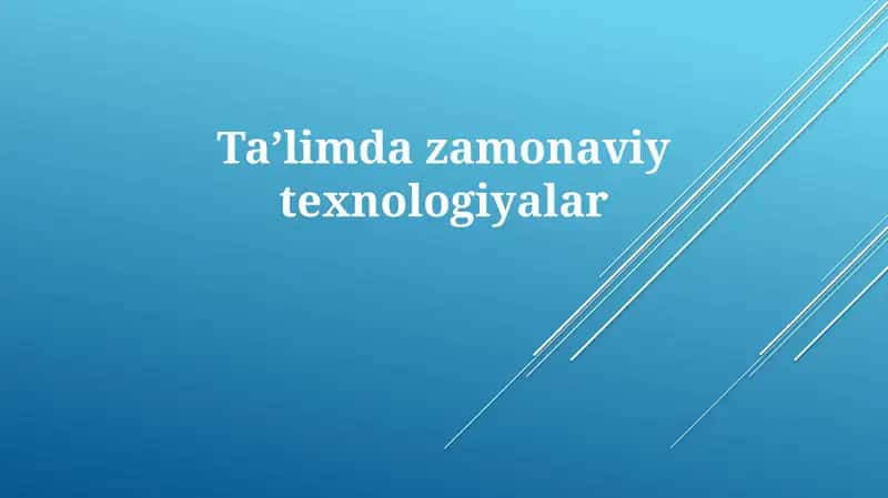 Ta’limdazamonaviytexnologiyalar 1