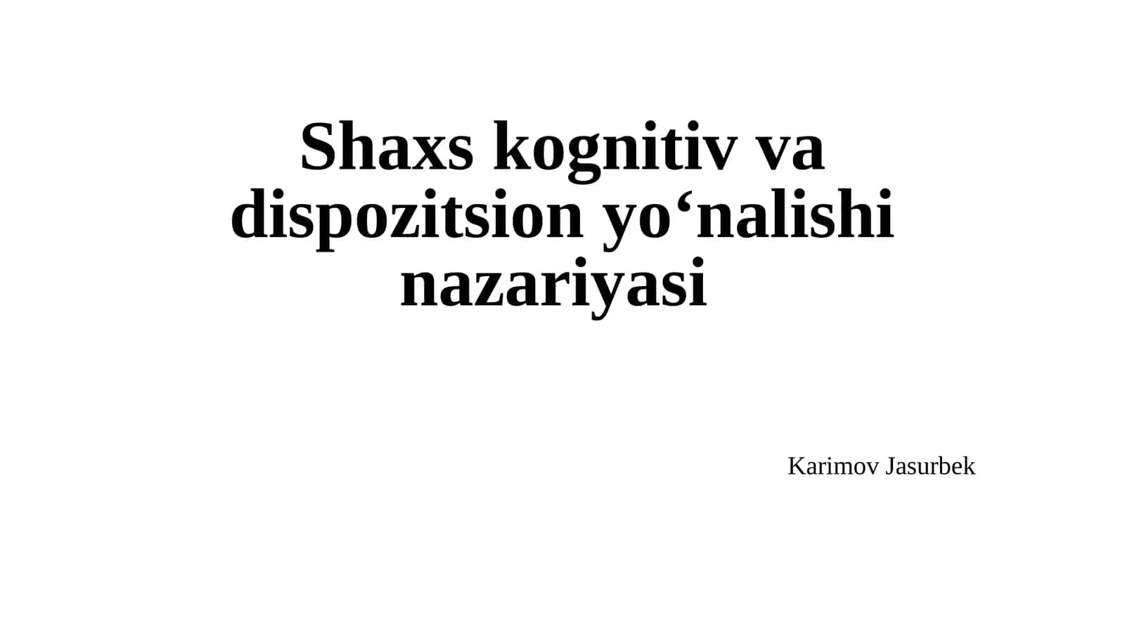Shaxs kognitiv va dispozitsion yoʻnalishi nazariyasi 1