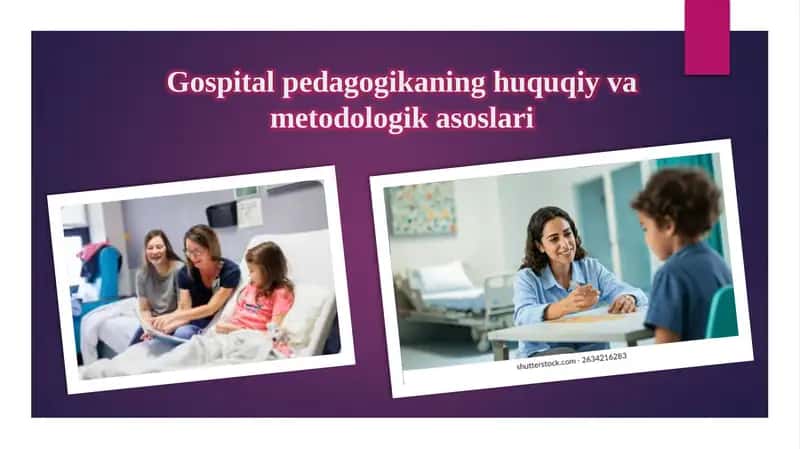 Gospitalpedagogikaning huquqiy va metodologik asoslari 1