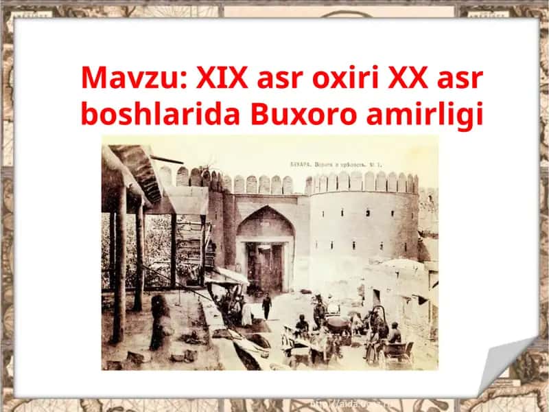 XIX asr oxiri XX asr boshlarida Buxoro amirligi 1