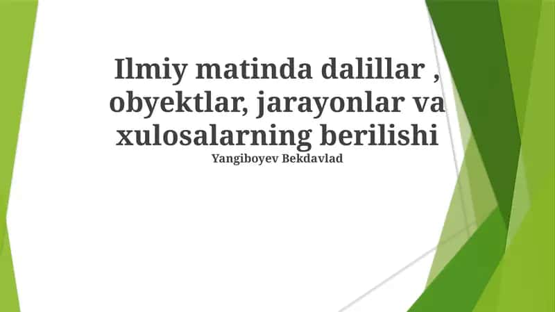 Ilmiy matnda dalillar, obyektlar, jarayonlar va xulosalarning berilishi 1