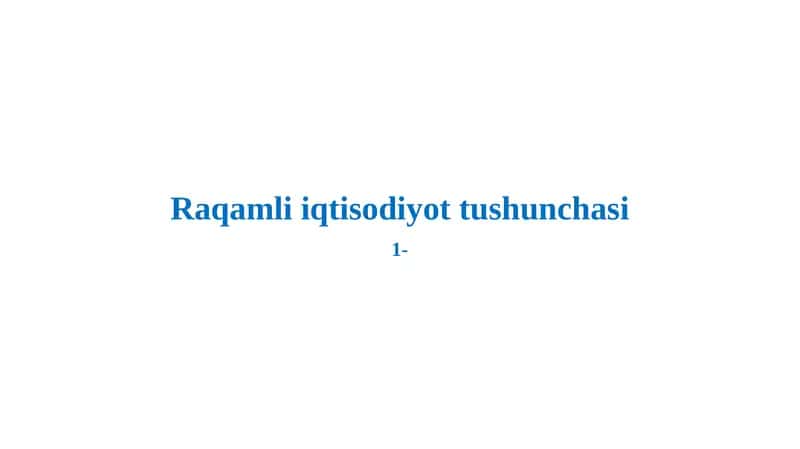 Raqamli iqtisodiyot tushunchasi 1