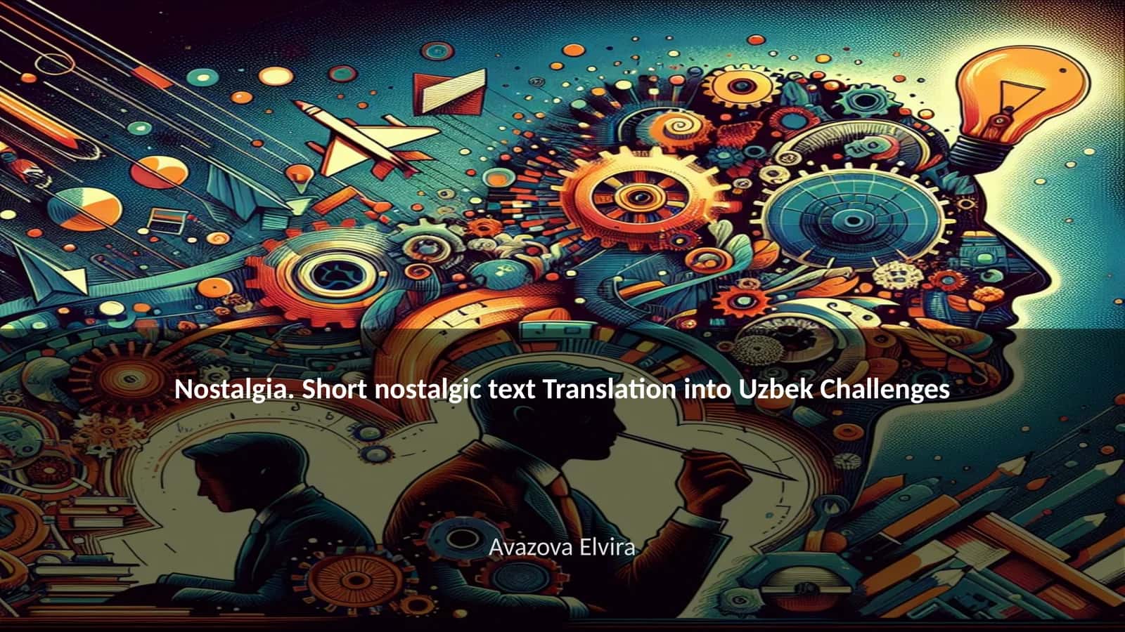 Nostalgia. Short nostalgic text Translation into Uzbek Challenges 1