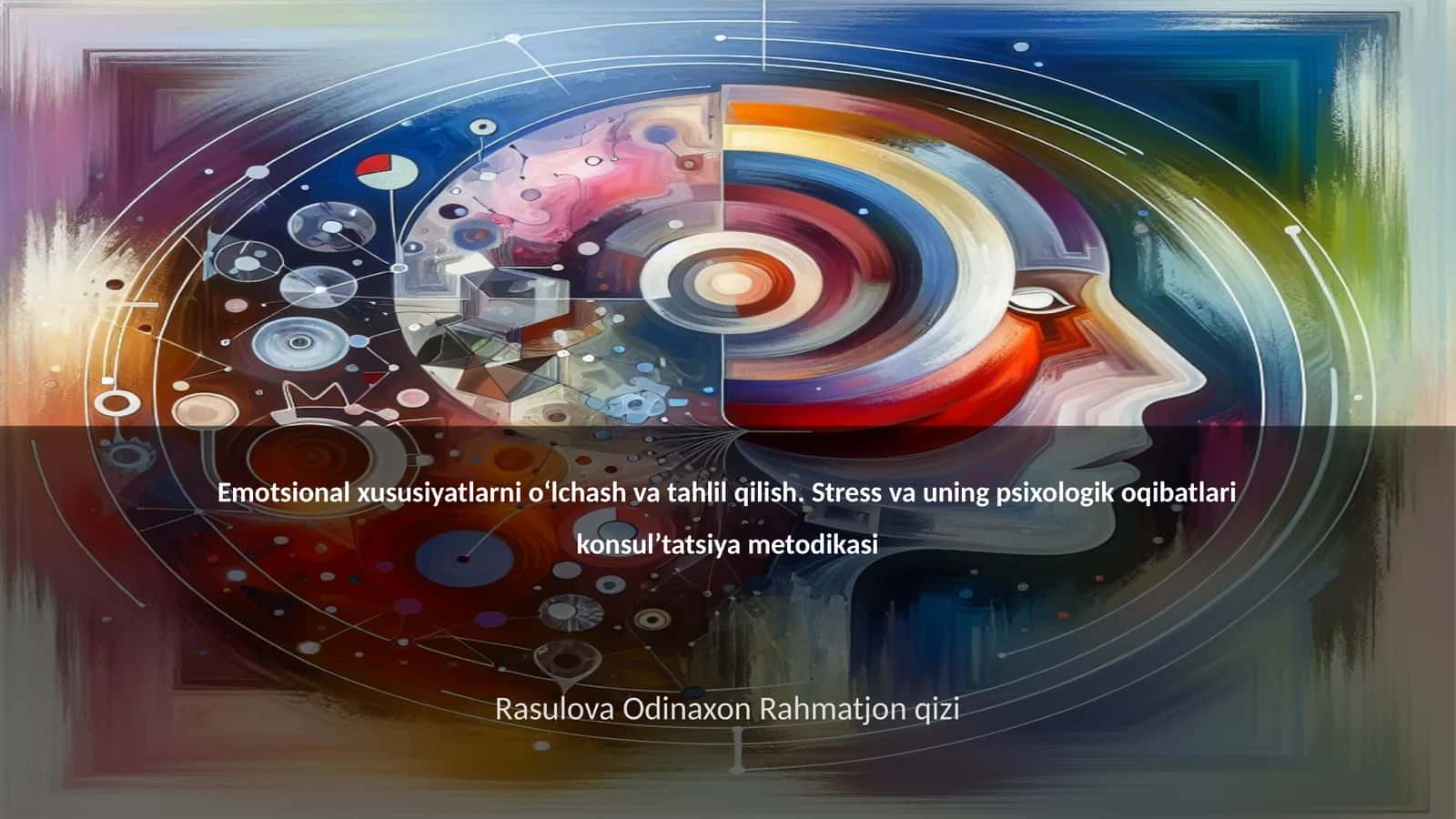 Emotsional xususiyatlarni o‘lchash va tahlil qilish. Stress va uning psixologik oqibatlari konsul’tatsiya metodikasi 1