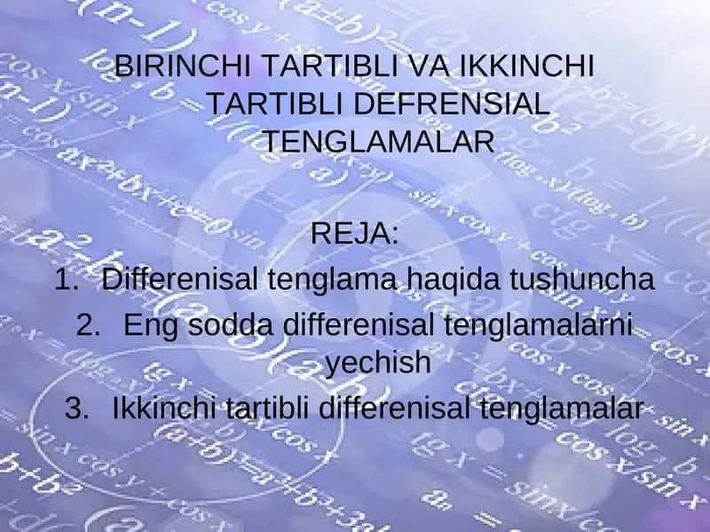 BIRINCHI TARTIBLI VA IKKINCHI TARTIBLI DEFRENSIAL TENGLAMALAR 1