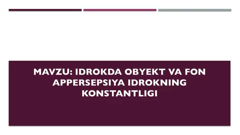 Idrokda obyekt va fon appersepsiya idrokning konstantligi 1
