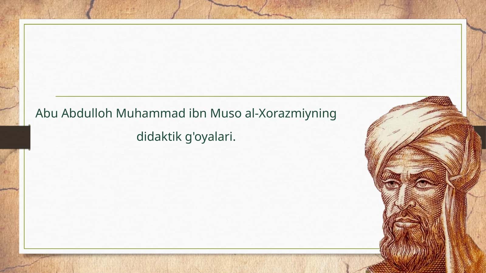 AbuAbdullohMuhammad ibn Muso al-Xorazmiyningdidaktikg'oyalari 1