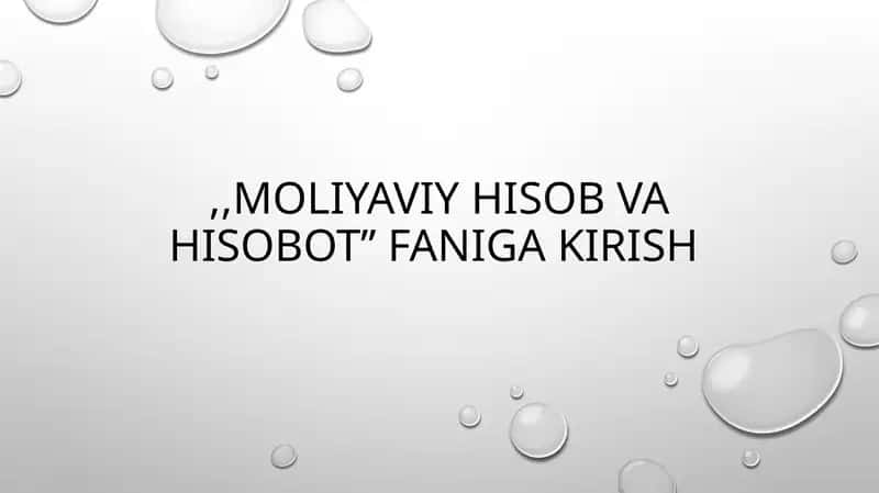Moliyaviy hisob va hisobot faniga kirish 1
