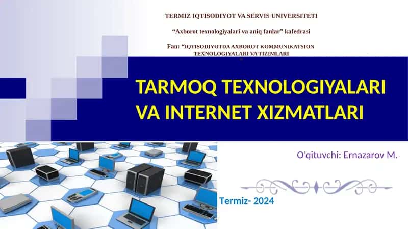 TARMOQ TEXNOLOGIYALARI VA INTERNET XIZMATLARI 1